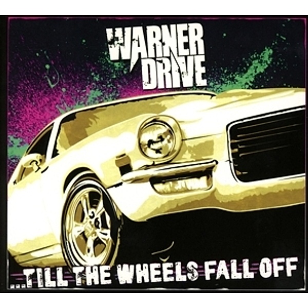 Till The Wheels Fall Off, Warner Drive