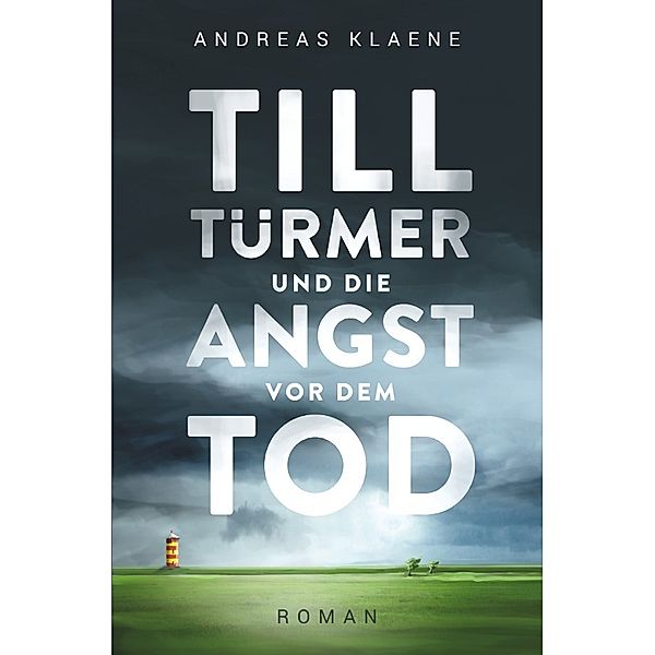 Till Türmer und die Angst vor dem Tod, Andreas Klaene
