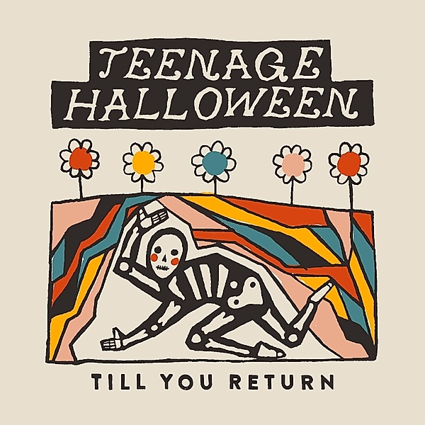 Till You Return (Vinyl), Teenage Halloween