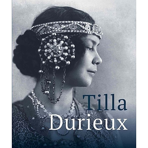 Tilla Durieux. Eine Zeitzeugin und ihre Rollen / A Witness to a Century and Her Roles