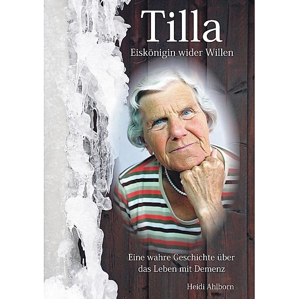 Tilla - Eiskönigin wider Willen, Heidi Ahlborn