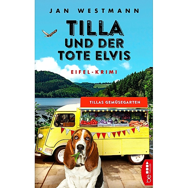 Tilla und der tote Elvis / Eifel-Krimi Bd.2, Jan Westmann