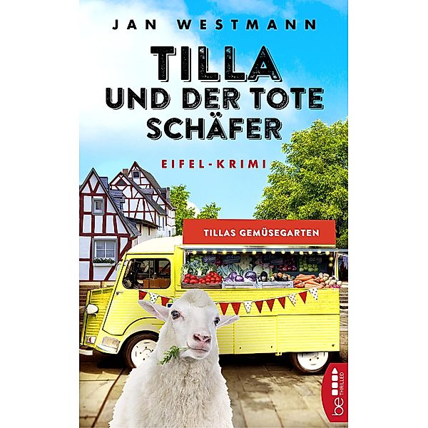 Tilla und der tote Schäfer / Eifel-Krimi Bd.1, Jan Westmann