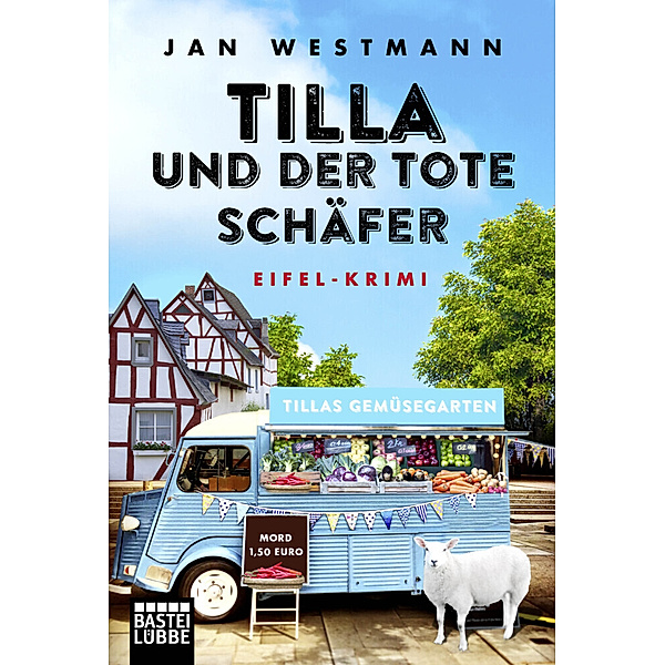 Tilla und der tote Schäfer / Eifel-Krimi Bd.1, Jan Westmann