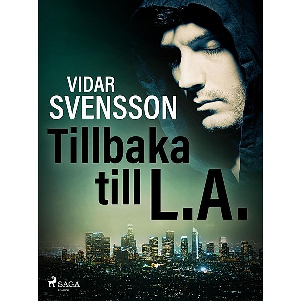 Tillbaka till L.A., Vidar Svensson