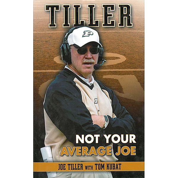 Tiller: Not Your Average Joe, Joe Tiller