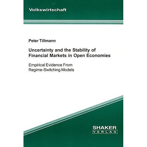 Tillmann, P: Uncertainty and the Stability of Financial Mark, Peter Tillmann