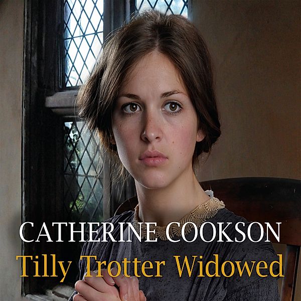Tilly Trotter - 3 - Tilly Trotter Widowed, Catherine Cookson