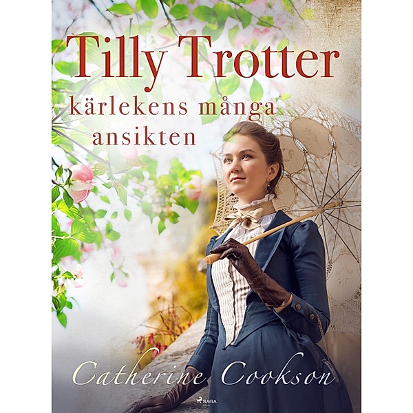 Tilly Trotter: kärlekens många ansikten / Tilly Trotter Bd.1, Catherine Cookson