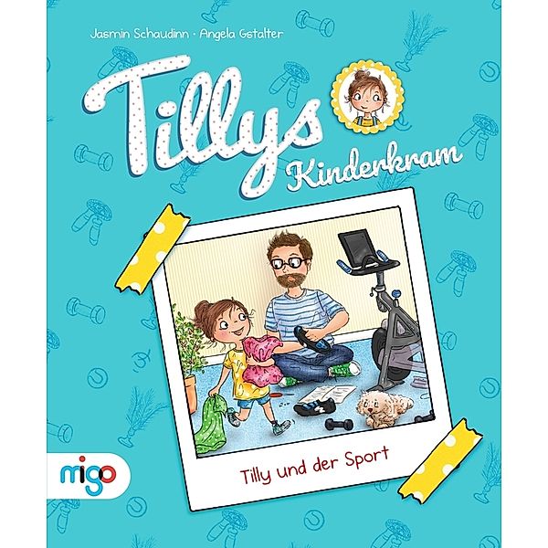 Tilly und der Sport / Tillys Kinderkram Bd.3, Jasmin Schaudinn