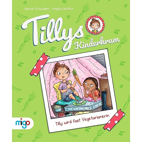 Tilly wird fast Vegetarianerin / Tillys Kinderkram Bd.2, Jasmin Schaudinn