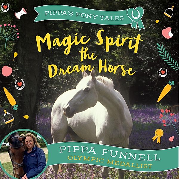 Tilly's Pony Tails - Magic Spirit the Dream Horse, Pippa Funnell