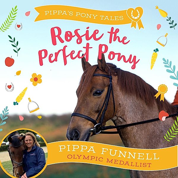 Tilly's Pony Tails - Rosie the Perfect Pony, Pippa Funnell