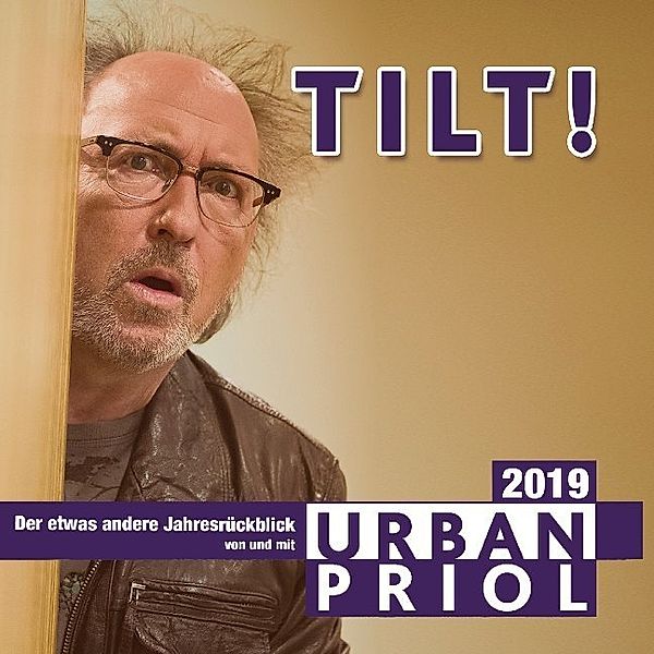 Tilt! - Der etwas andere Jahresrückblick 2019,2 Audio-CD, Urban Priol