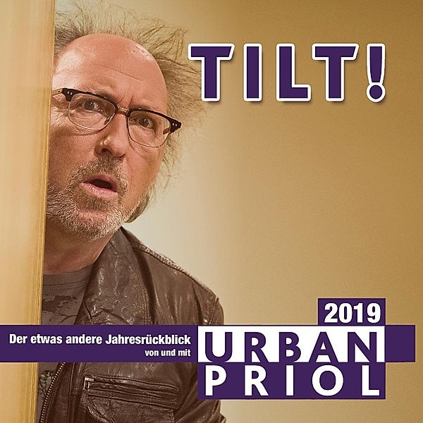 Tilt! - Der etwas andere Jahresrückblick 2019, Urban Priol