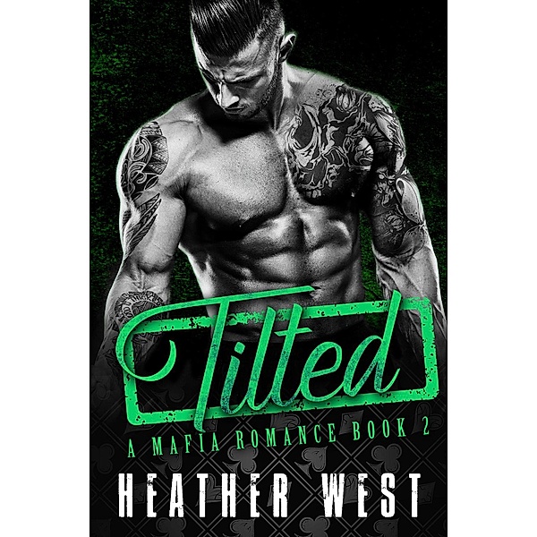 Tilted (Book 2), Heather West