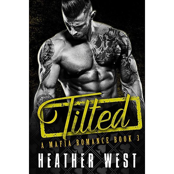 Tilted (Book 3), Heather West