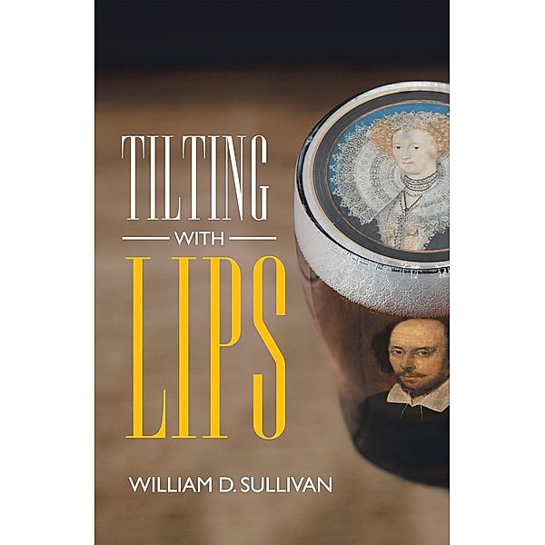 Tilting with Lips, William D. Sullivan