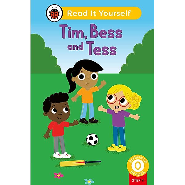 Tim, Bess and Tess (Phonics Step 4): Read It Yourself - Level 0 Beginner Reader / Read It Yourself, Ladybird
