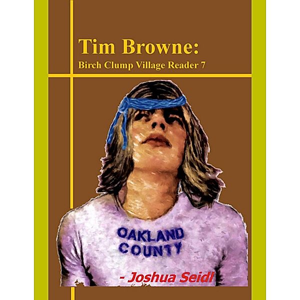 Tim Browne: Birch Clump Village Reader 7, Joshua Seidl
