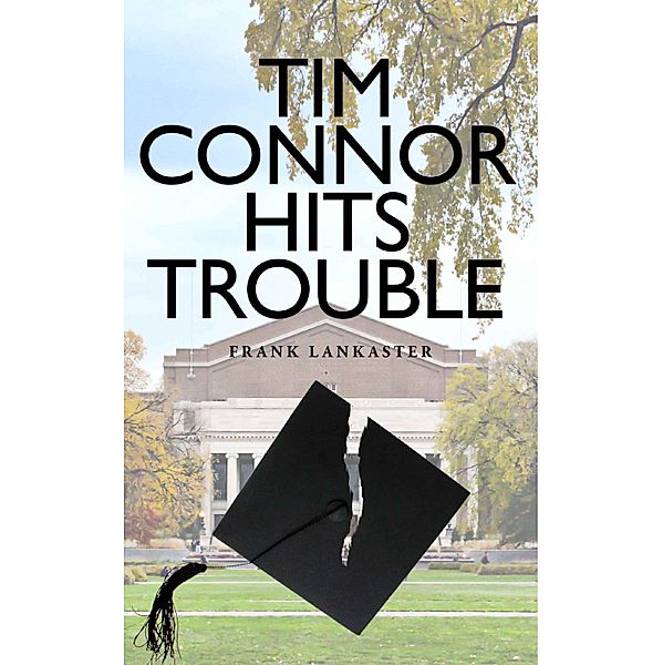 Tim Connor Hits Trouble, Frank Lankaster