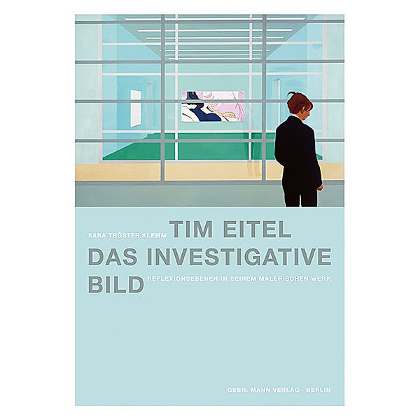 Tim Eitel. Das investigative Bild, Sara Tröster Klemm