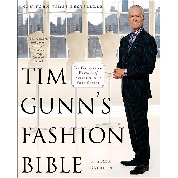 Tim Gunn's Fashion Bible, Tim Gunn, Ada Calhoun