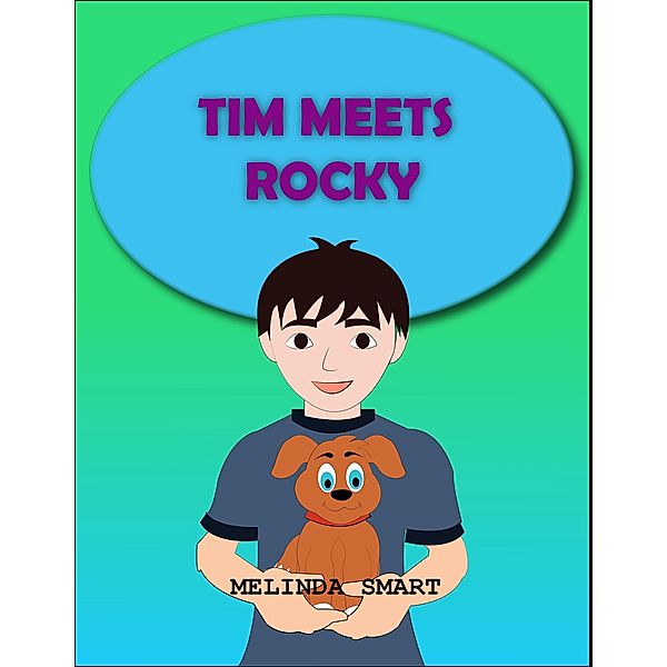 Tim Meets Rocky / Rocky, Melinda Smart
