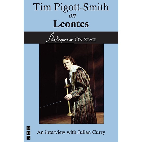 Tim Pigott-Smith on Leontes (Shakespeare on Stage) / Shakespeare on Stage, Tim Pigott-Smith