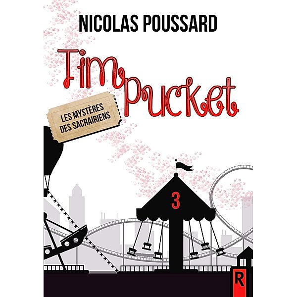 Tim Pucket, Tome 3 / Tim Pucket Bd.3, Nicolas Poussard
