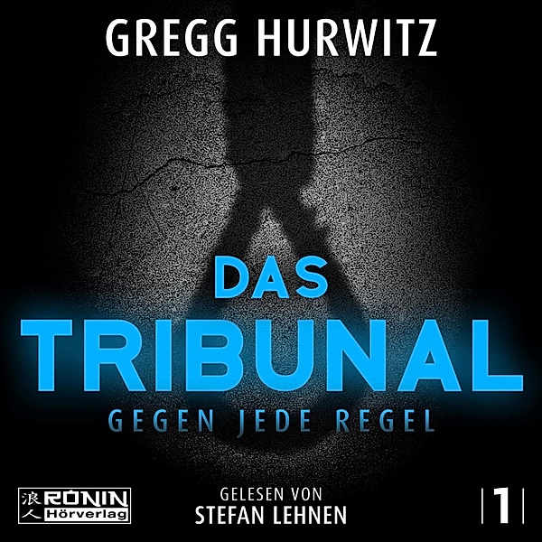 Tim Rackley - 1 - Das Tribunal - Gegen jede Regel, Gregg Hurwitz