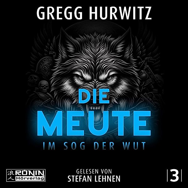 Tim Rackley - 3 - Die Meute - Im Sog der Wut, Gregg Hurwitz