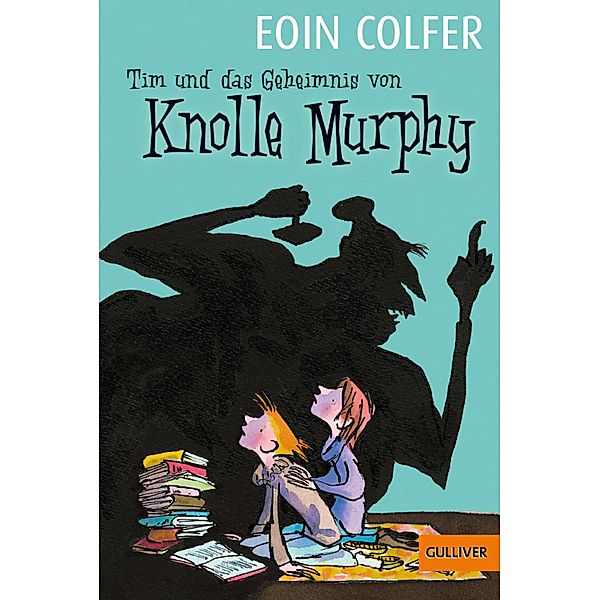 Tim und das Geheimnis von Knolle Murphy / Tim Bd.1, Eoin Colfer