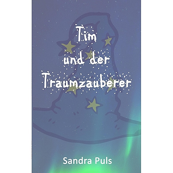 Tim und der Traumzauberer, Sandra Puls