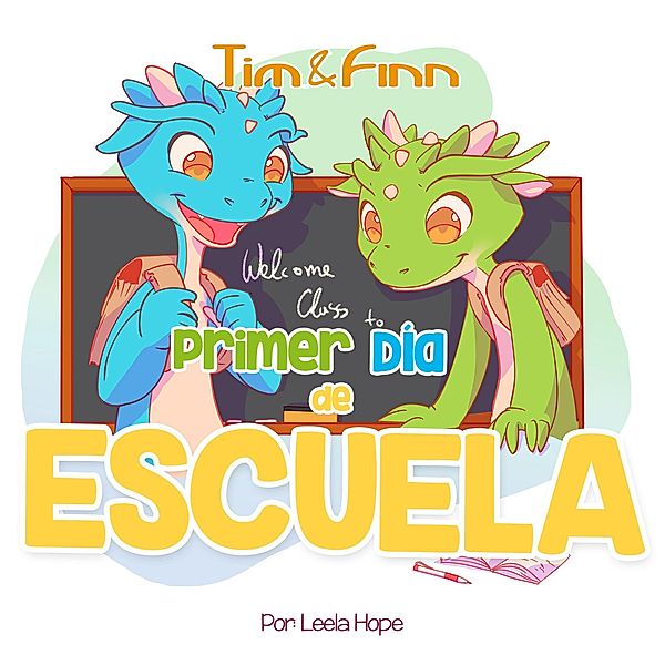 Tim y Finn, los Gemelos Dragones - Primer Día de Escuela (Libros para ninos en español [Children's Books in Spanish)) / Libros para ninos en español [Children's Books in Spanish), Leela Hope