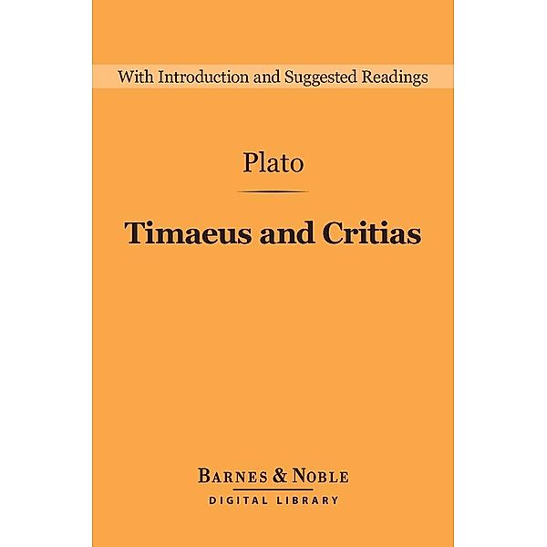 Timaeus and Critias (Barnes & Noble Digital Library) / Barnes & Noble Digital Library, Plato