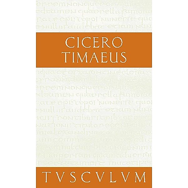 Timaeus / Sammlung Tusculum, Cicero