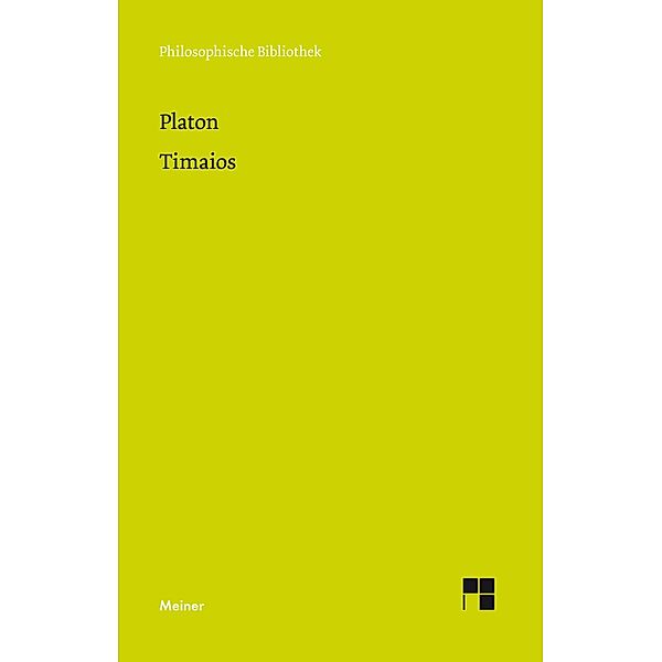 Timaios / Philosophische Bibliothek Bd.686, Platon