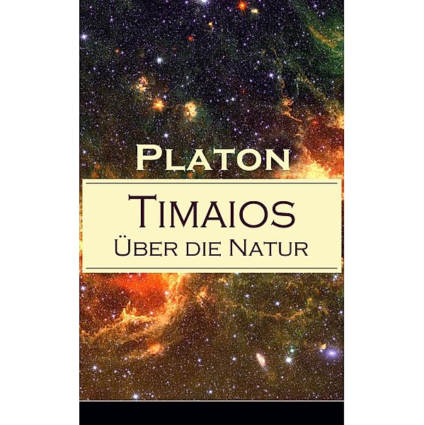 Timaios - Über die Natur, Platon