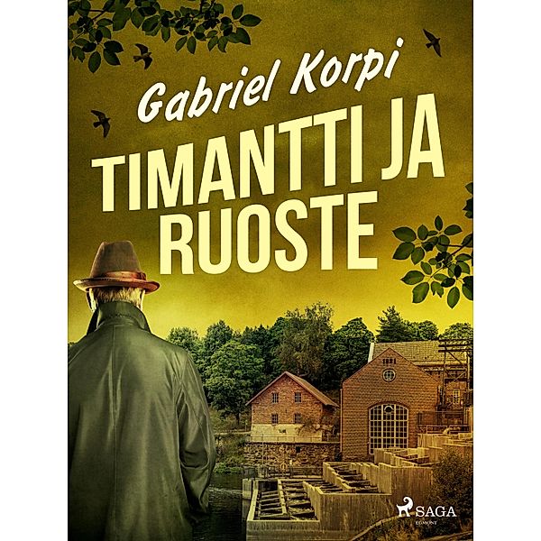 Timantti ja ruoste / Valo Kurki Bd.3, Gabriel Korpi