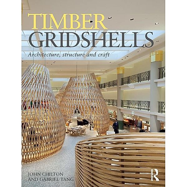 Timber Gridshells, John Chilton, Gabriel Tang