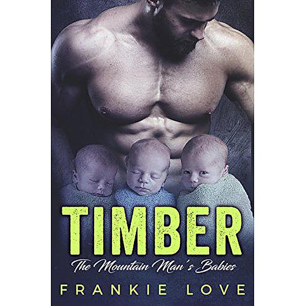 TIMBER: The Mountain Man's Babies / The Mountain Man's Babies, Frankie Love