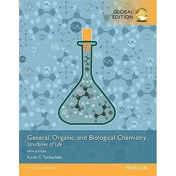 Timberlake, K: General, Organic, and Biological Chemistry, Karen C. Timberlake