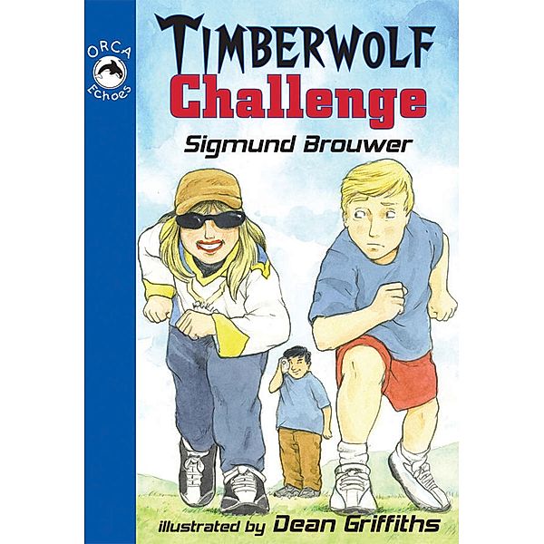 Timberwolf Challenge / Orca Book Publishers, Sigmund Brouwer