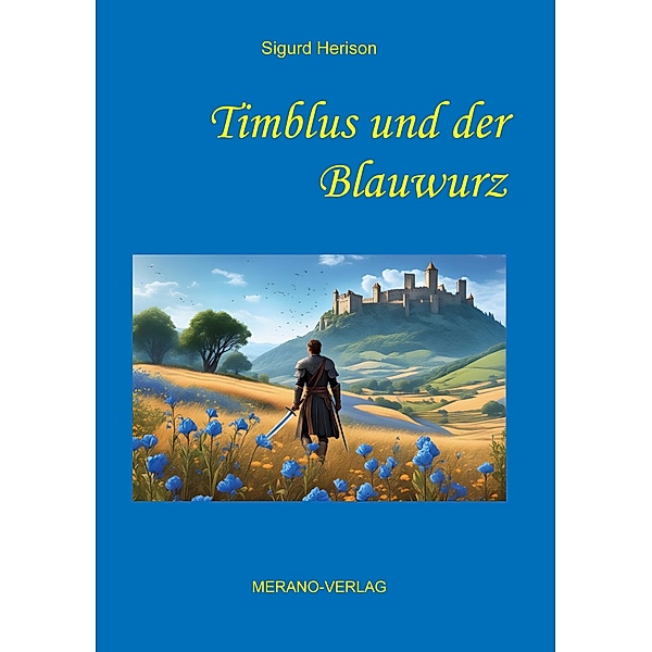 Timblus und der Blauwurz / Die Abenteuer des Timblus Bd.2, Sigurd Herison