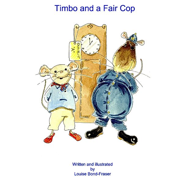 Timbo and a Fair Cop / Louise Bond-Fraser, Louise Bond-Fraser