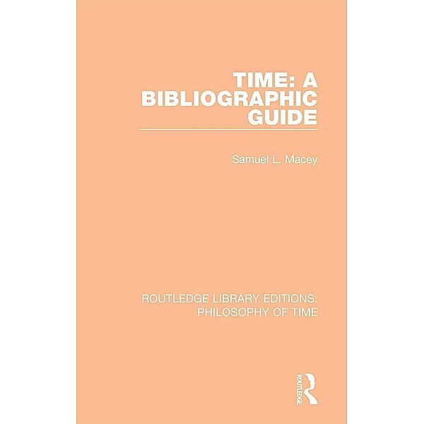 Time: A Bibliographic Guide, Samuel L. Macey