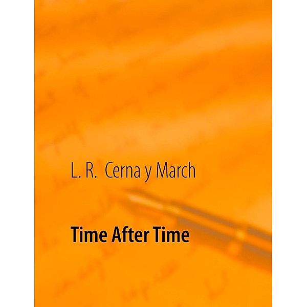 Time After Time, L. R. Cerna y March
