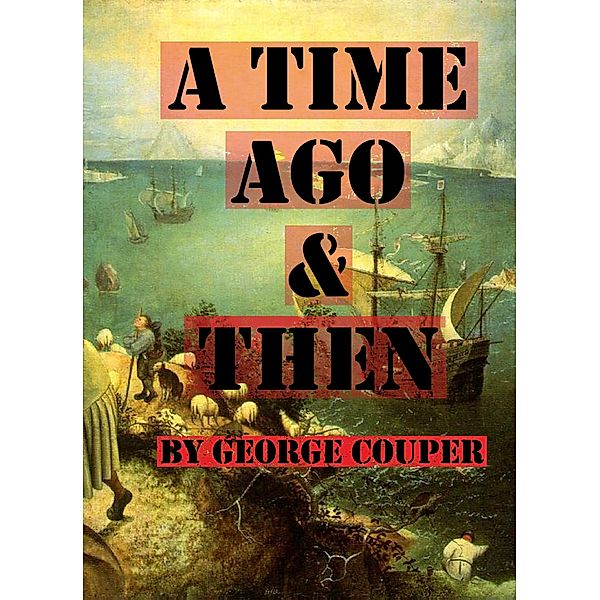 Time Ago And Then / G. B. Couper, G. B. Couper