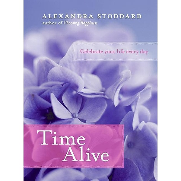 Time Alive, Alexandra Stoddard
